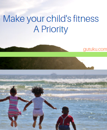 Make your child's fitness a priority