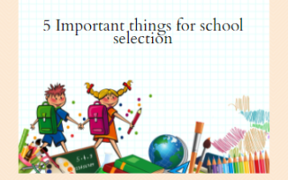 5 important things for school selection