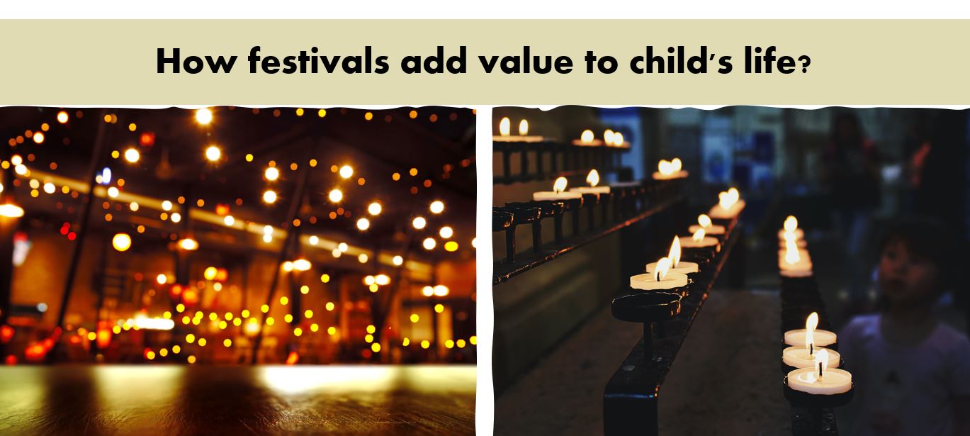 How festivals add value to child's life