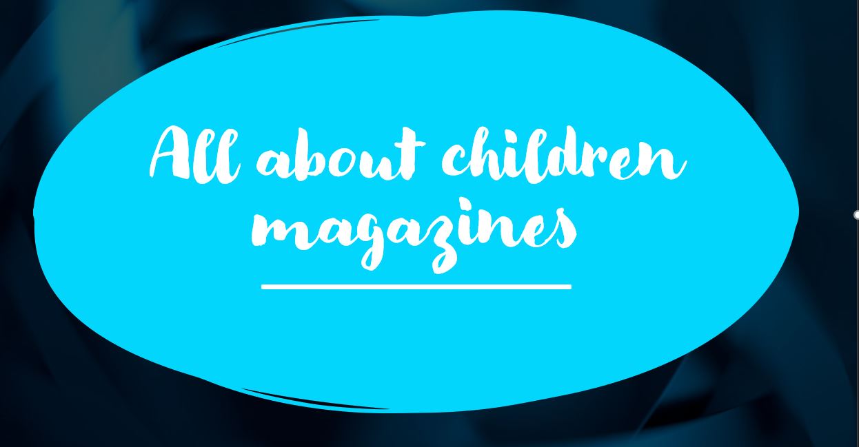 All about children magazines